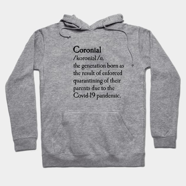 Coronial dictionary quarantine born baby meme Hoodie by LaundryFactory